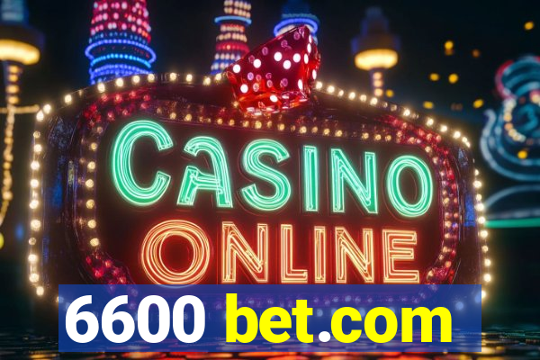 6600 bet.com